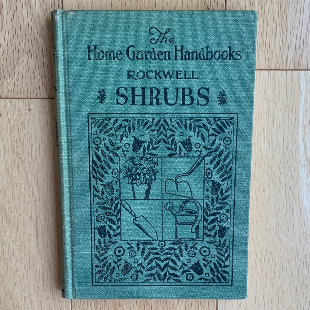 Home Garden Handbooks - Shrubs Book, F.F.Rockwell, 1927